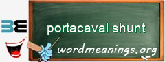 WordMeaning blackboard for portacaval shunt